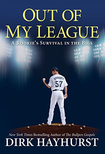 Stock image for Out of My League: A Rookie's Survival in the Bigs for sale by ThriftBooks-Atlanta