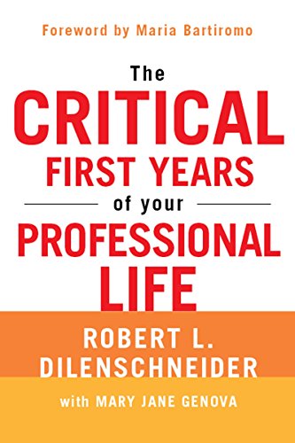Beispielbild fr The Critical First Years of Your Professional Life zum Verkauf von Better World Books