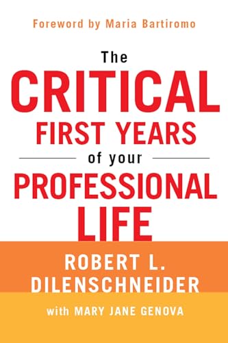 Stock image for The Critical First Years of Your Professional Life for sale by Better World Books