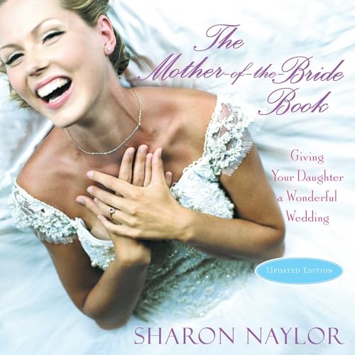 Stock image for The Mother-Of-the-Bride Book : Giving Your Daughter a Wonderful Wedding (Updated Edition) for sale by Better World Books