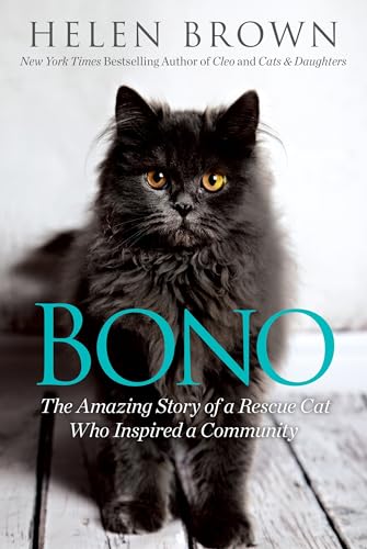 Imagen de archivo de Bono: The Amazing Story Of A Rescue Cat Who Inspired A Community (2018 Copyright) a la venta por ~Bookworksonline~