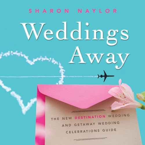 Beispielbild fr Weddings Away: The New Destination Wedding and Getaway Wedding Celebrations Guide zum Verkauf von Books From California