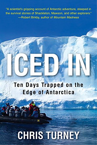 Stock image for Iced In : Ten Days Trapped on the Edge of Antarctica for sale by Better World Books: West