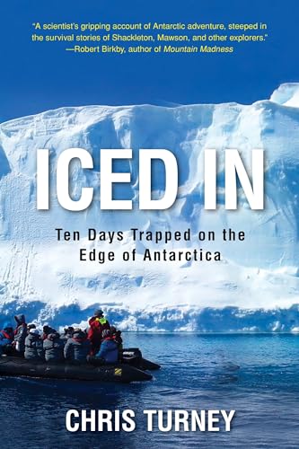 Beispielbild fr Iced In: Ten Days Trapped on the Edge of Antarctica zum Verkauf von BooksRun