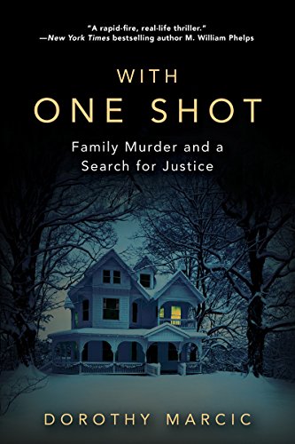 Beispielbild fr With One Shot : Family Murder and a Search for Justice zum Verkauf von Better World Books
