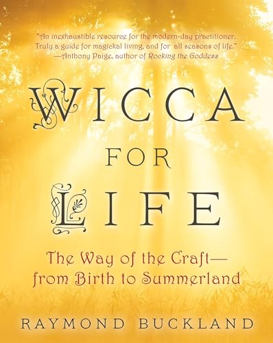 Stock image for Wicca for Life: The Way of the Craft -- From Birth to Summerland for sale by ThriftBooks-Atlanta