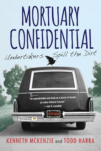 Stock image for Mortuary Confidential: Undertakers Spill the Dirt for sale by ThriftBooks-Dallas