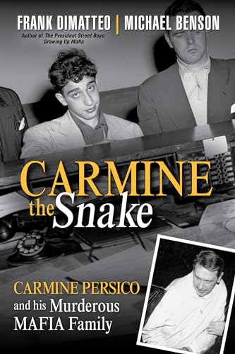 Stock image for Carmine the Snake: Carmine Persico and His Murderous Mafia Family for sale by BooksRun
