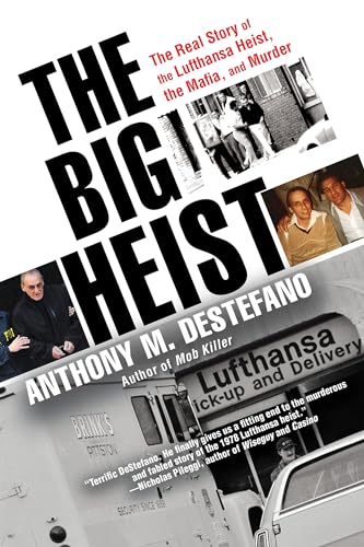 Stock image for The Big Heist: The Real Story of the Lufthansa Heist, the Mafia, and Murder for sale by GF Books, Inc.