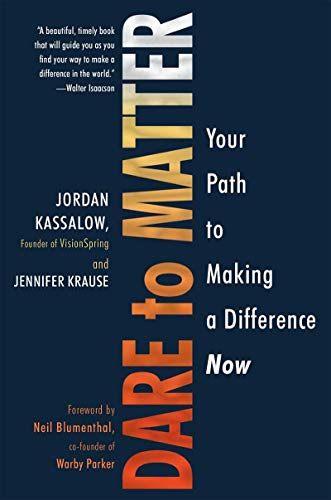 Beispielbild fr Dare to Matter : Your Path to Making a Difference Now zum Verkauf von Better World Books
