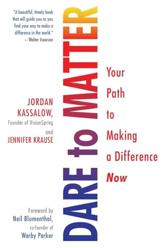 Stock image for Dare to Matter: Your Path to Making a Difference Now for sale by SecondSale