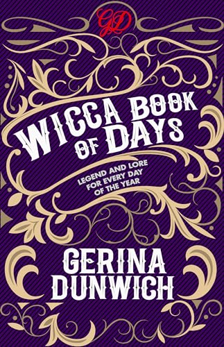 Imagen de archivo de The Wicca Book of Days: Legend and Lore for Every Day of the Year a la venta por Lucky's Textbooks