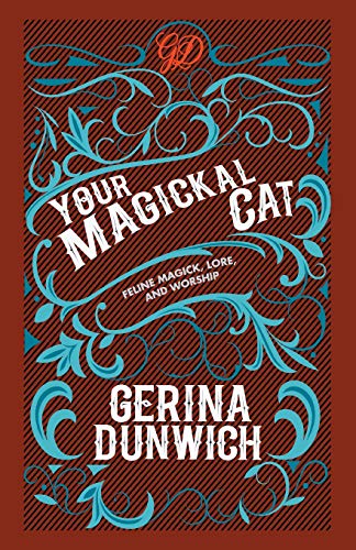 Imagen de archivo de Your Magickal Cat: Feline Magick, Lore, and Worship a la venta por Save With Sam