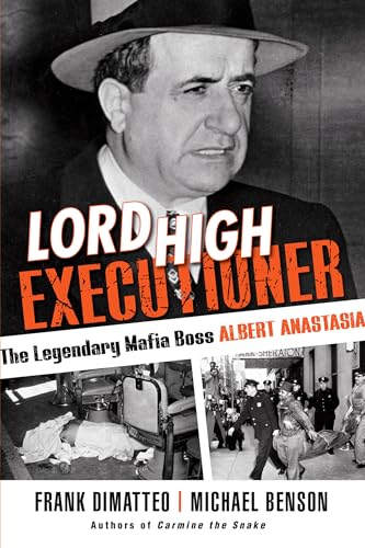 Beispielbild fr Lord High Executioner: The Legendary Mafia Boss Albert Anastasia zum Verkauf von SecondSale