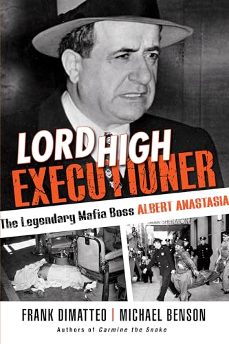 Beispielbild fr Lord High Executioner: The Legendary Mafia Boss Albert Anastasia zum Verkauf von HPB-Emerald