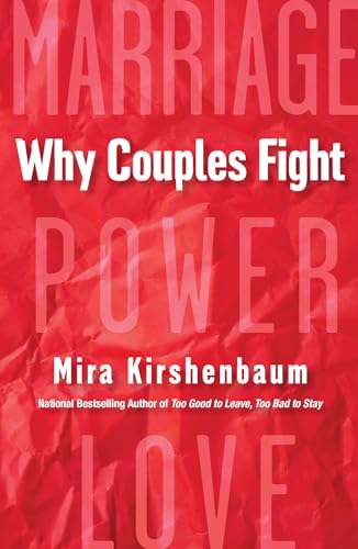 Beispielbild fr Why Couples Fight: A Step-by-Step Guide to Ending the Frustration, Conflict, and Resentment in Your Relationship zum Verkauf von ZBK Books