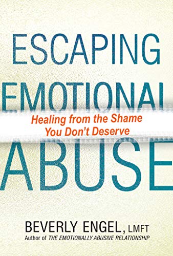 9780806540504: Escaping Emotional Abuse: Healing from the Shame You Don't Deserve