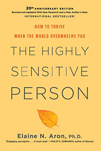 Imagen de archivo de The Highly Sensitive Person: How to Thrive When the World Overwhelms You a la venta por New Legacy Books