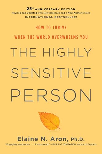 9780806540573: The Highly Sensitive Person: How to Thrive When the World Overwhelms You