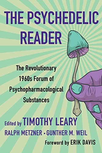 Beispielbild fr Psychedelic Reader: Classic Selections from The Psychedelic Review, the Revolutionary 1960s Forum of Psychopharmacological Substances zum Verkauf von Powell's Bookstores Chicago, ABAA