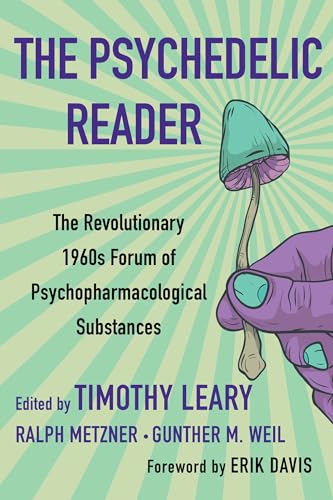 Stock image for The Psychedelic Reader: Classic Selections from the Psychedelic Review, the Revolutionary 1960's Forum of Psychopharmacological Substances for sale by SecondSale