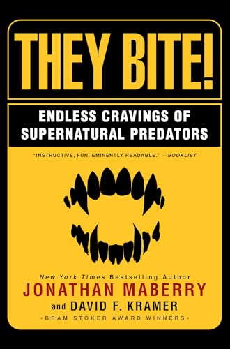 They Bite: Endless Cravings of Supernatural Predators - Jonathan Maberry|David F. Kramer