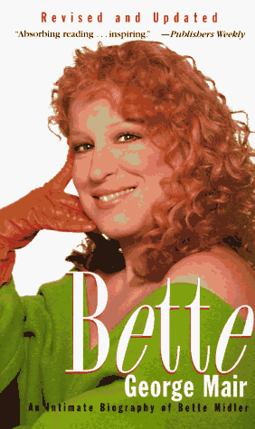 Stock image for Bette: An Intimate Biography of Bette Midler for sale by ThriftBooks-Dallas