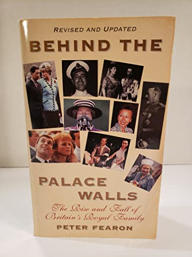9780806580074: Behind the Palace Walls: The Rise and Fall of Britain's Royal Family
