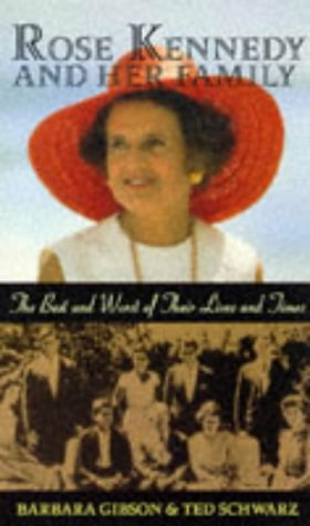 9780806580104: Rose Kennedy and Her Family: The Best and Worst of Their Lives and Times