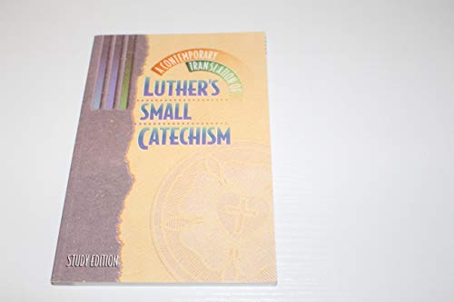 Imagen de archivo de A Contemporary Translation of Luther's Small Catechism Study Edition a la venta por SecondSale