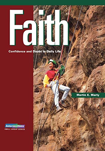 Stock image for Intersections: Faith: Confidence and Doubt in Daily Life (Intersections (Augsburg)) for sale by BooksRun