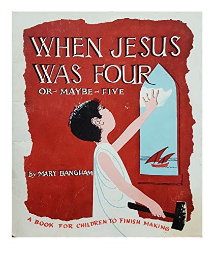 Beispielbild fr When Jesus Was Four-Or Maybe Five zum Verkauf von Wonder Book