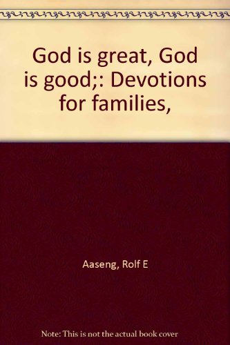Beispielbild fr God is great, God is good;: Devotions for families, zum Verkauf von Bank of Books