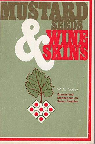 Stock image for Mustard seeds and wine skins;: Dramas and meditations on seven parables for sale by Wonder Book