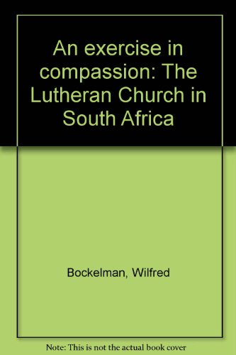 An Exercise in Compassion The Lutheran Church in South Africa