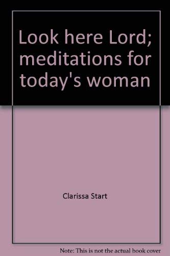 Beispielbild fr Look here, Lord;: Meditations for today's woman, zum Verkauf von Polly's Books