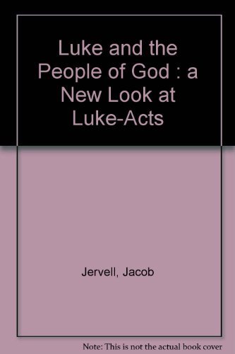 Imagen de archivo de Luke and the People of God: A New Look at Luke-Acts a la venta por Windows Booksellers