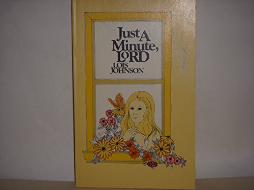 Stock image for Just a Minute, Lord : Prayers for Girls for sale by Better World Books