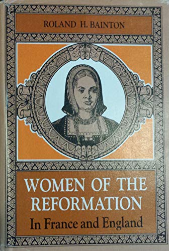 Stock image for Women of the Reformation in France and England for sale by Better World Books