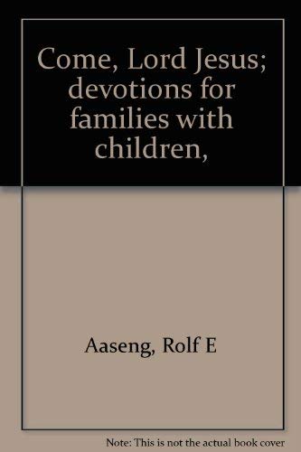 9780806614236: Title: Come Lord Jesus devotions for families with childr