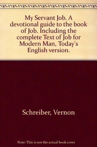 Beispielbild fr My Servant Job. A devotional guide to the book of Job. Including the complete Text of Job for Modern Man, Today's English version. zum Verkauf von Plurabelle Books Ltd