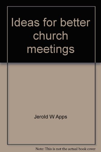 Beispielbild fr Ideas for better church meetings zum Verkauf von Wonder Book