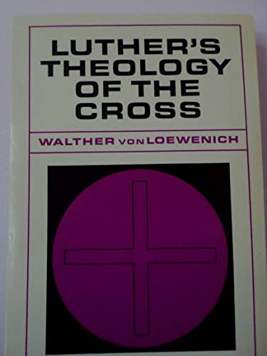 Imagen de archivo de Luther's Theology of the Cross a la venta por Front Cover Books