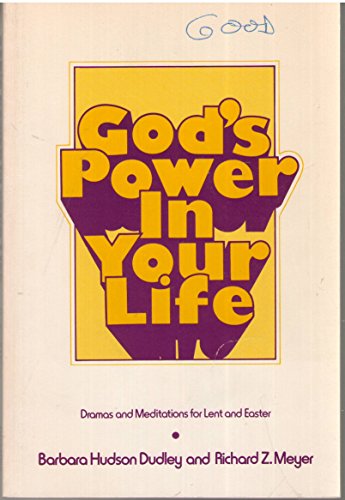 Stock image for God's Power in Your Life Dramas and Mediations for Lent and Easter for sale by Virtuous Volumes et al.