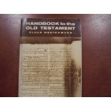 Stock image for Handbook to the Old Testament for sale by ThriftBooks-Dallas