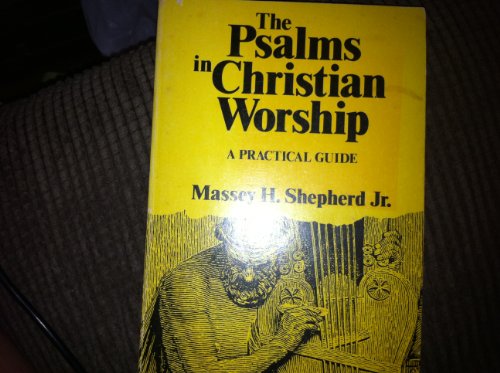 Beispielbild fr The Psalms in Christian Worship: A Practical Guide zum Verkauf von GF Books, Inc.