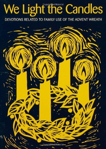 Beispielbild fr We Light the Candles: Devotions Related to Family Use of the Advent Wreath zum Verkauf von Wonder Book