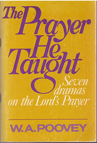 Stock image for The prayer he taught: Seven dramas on the Lord's prayer for sale by Wonder Book