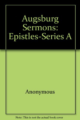 Stock image for Augsburg Sermons: Sermons on Epistle Texts from the New Lectionary and Calendar for sale by ThriftBooks-Atlanta