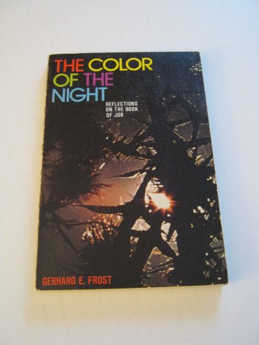 Imagen de archivo de Color of the Night : Reflections on the Book of Job a la venta por Better World Books: West